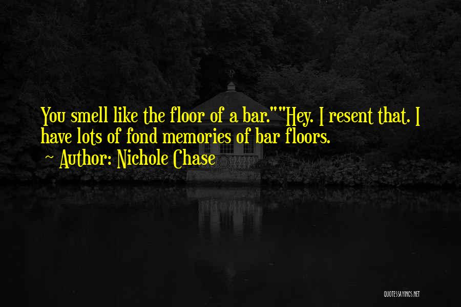 Nichole Quotes By Nichole Chase