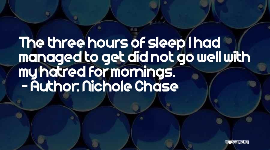 Nichole Quotes By Nichole Chase