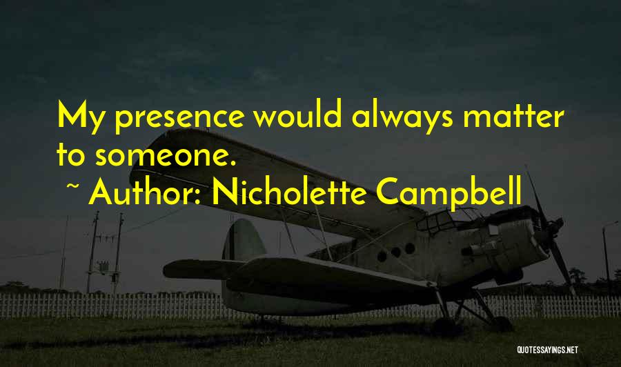 Nicholette Campbell Quotes 1309123