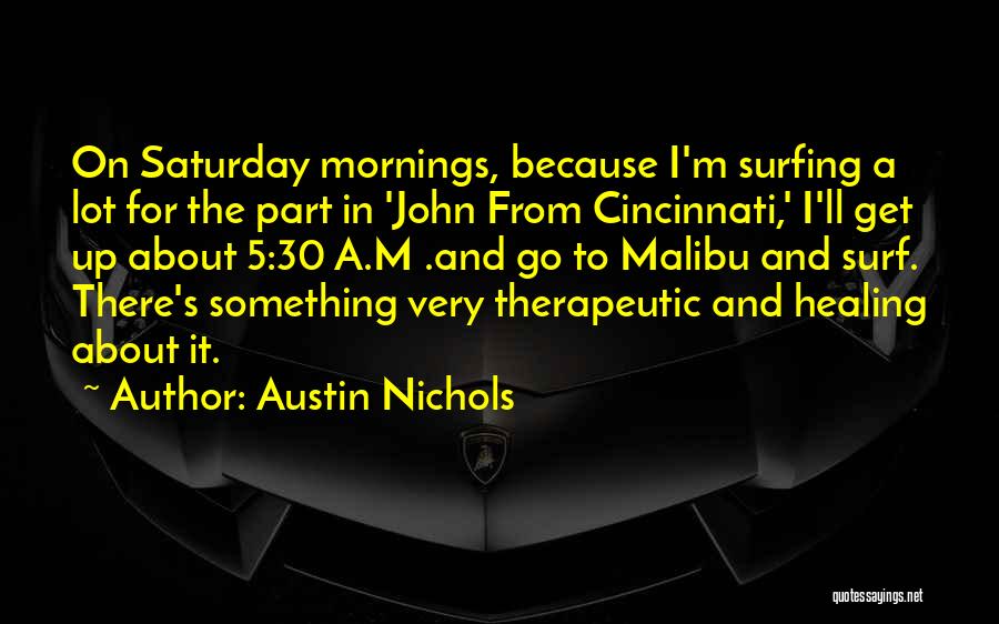 Nichols Quotes By Austin Nichols