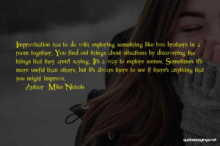 Nichols Quotes By Mike Nichols