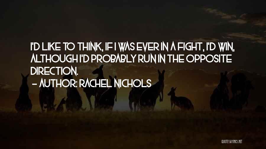 Nichols Quotes By Rachel Nichols