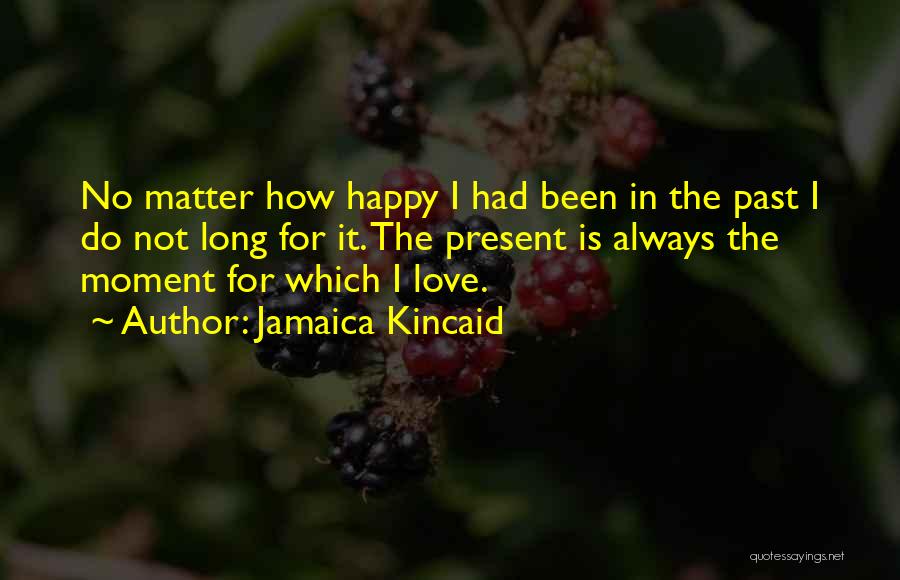 Nichts Wert Quotes By Jamaica Kincaid