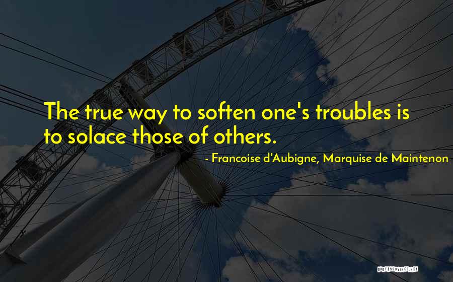 Nicieza St Quotes By Francoise D'Aubigne, Marquise De Maintenon Nicieza St Quotes By Francoise D'Aubigne, Marquise De Maintenon
