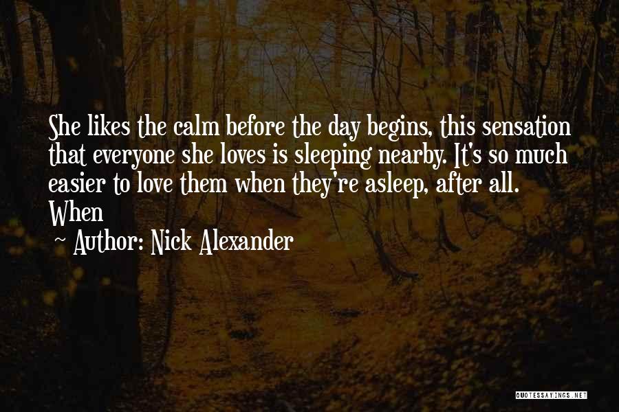 Nick Alexander Quotes 1125300