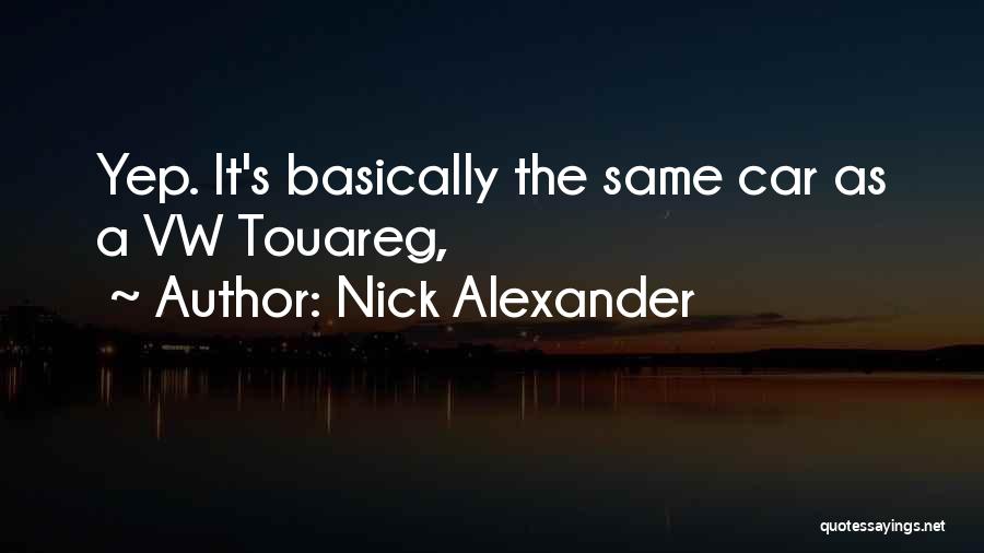 Nick Alexander Quotes 1479614