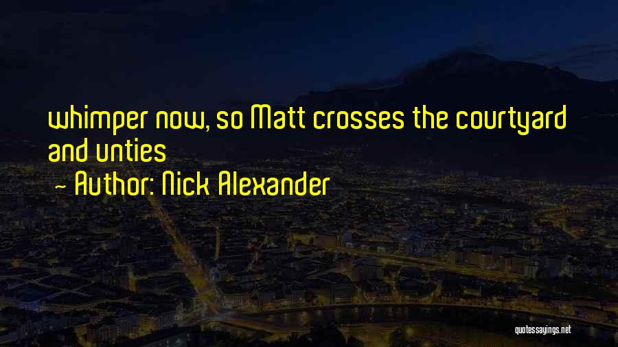 Nick Alexander Quotes 1920157