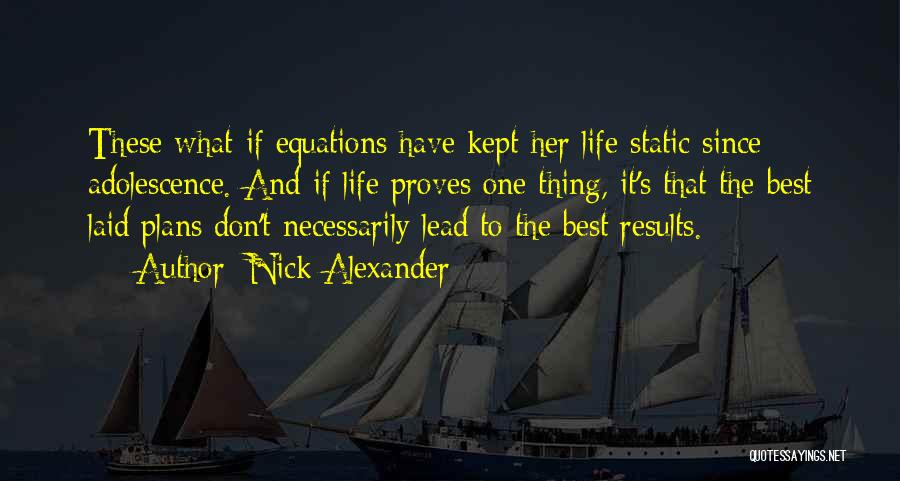 Nick Alexander Quotes 792853