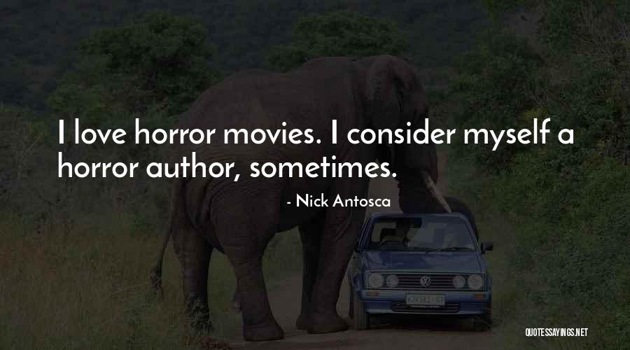 Nick Antosca Quotes 259528 Nick Antosca Quotes 259528