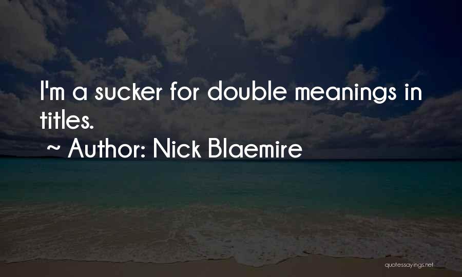 Nick Blaemire Quotes 488442