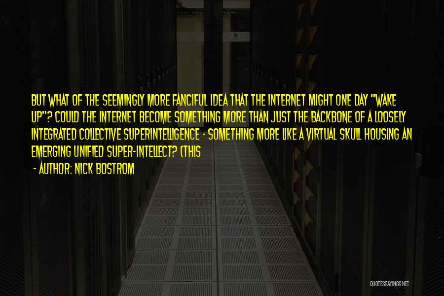 Nick Bostrom Quotes 1308273