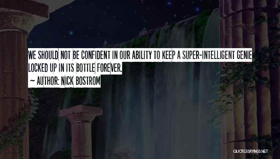 Nick Bostrom Quotes 1593338