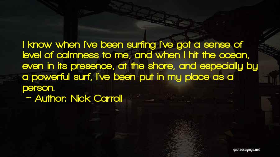 Nick Carroll Quotes 178008