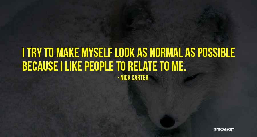 Nick Carter Quotes 340845 Nick Carter Quotes 340845