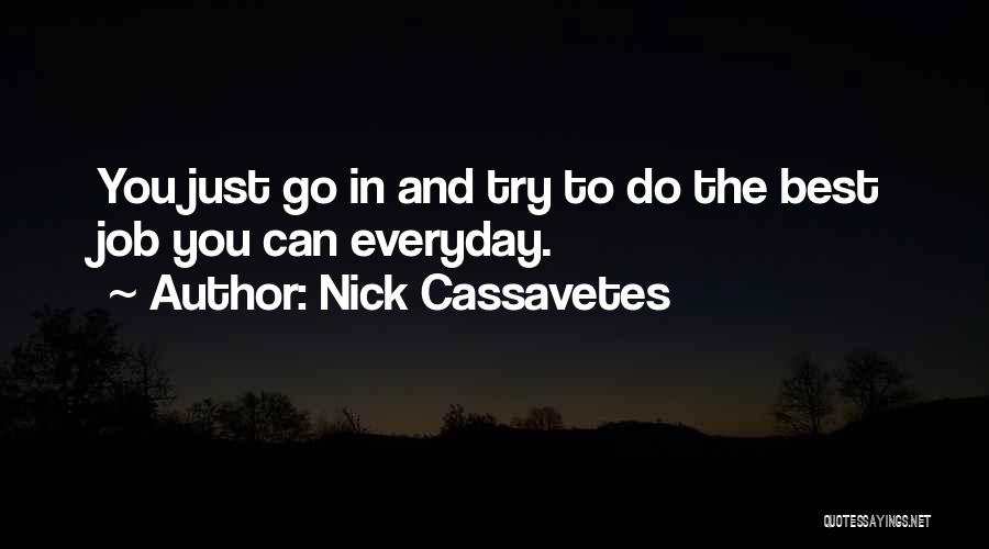 Nick Cassavetes Quotes 510946