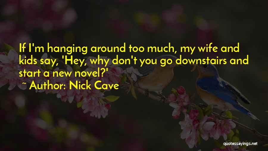 Nick Cave Quotes 2181940
