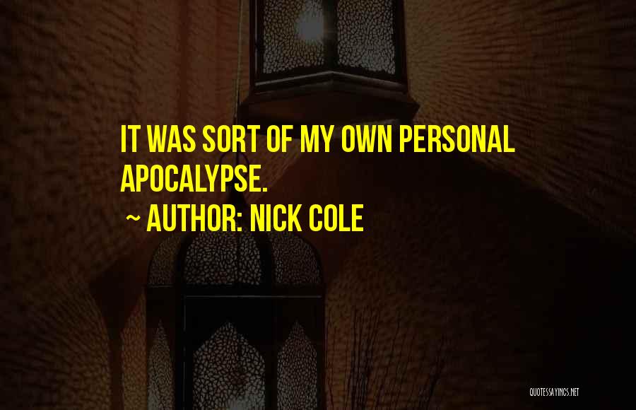 Nick Cole Quotes 1870800