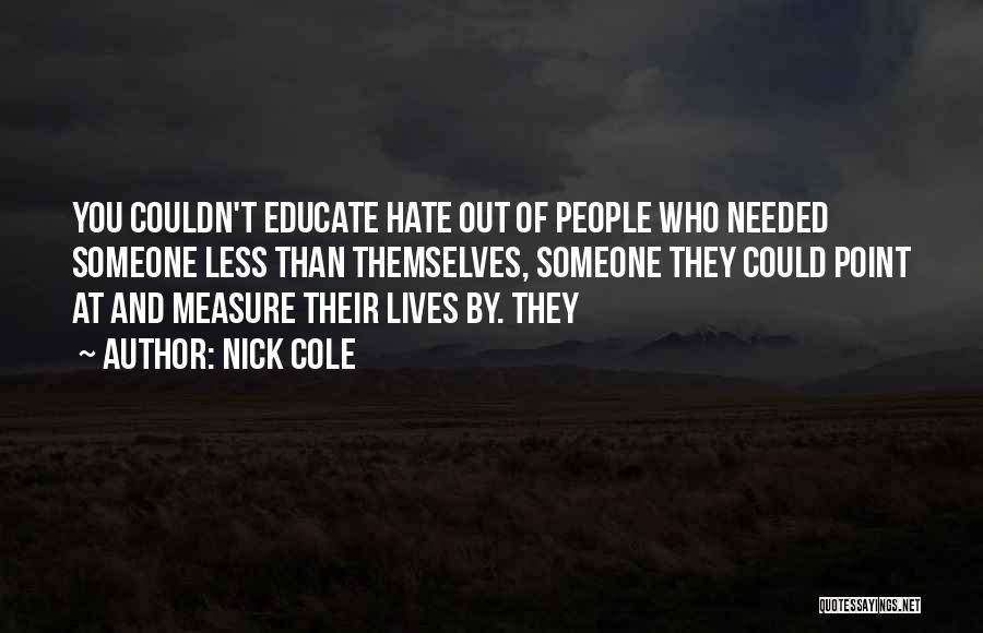 Nick Cole Quotes 1982727