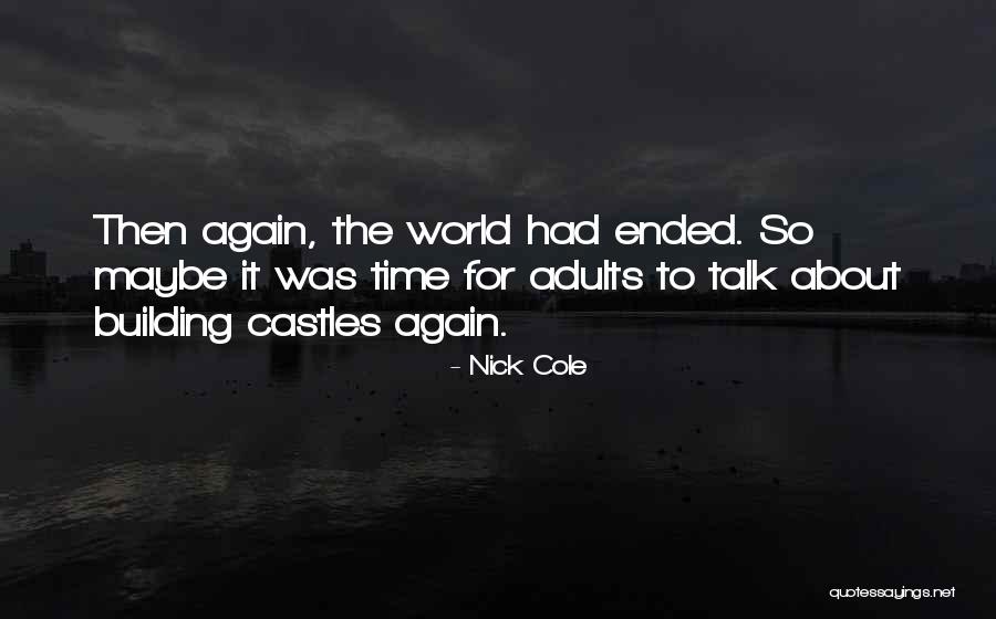 Nick Cole Quotes 297263 Nick Cole Quotes 297263