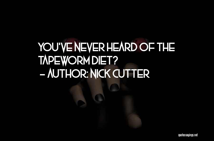 Nick Cutter Quotes 1490890