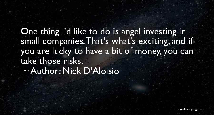 Nick D'Aloisio Quotes 1542767