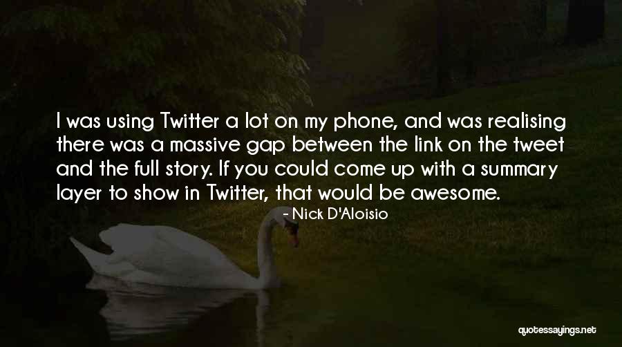 Nick D'Aloisio Quotes 199119