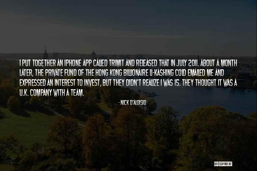 Nick D'Aloisio Quotes 280977 Nick D'Aloisio Quotes 280977