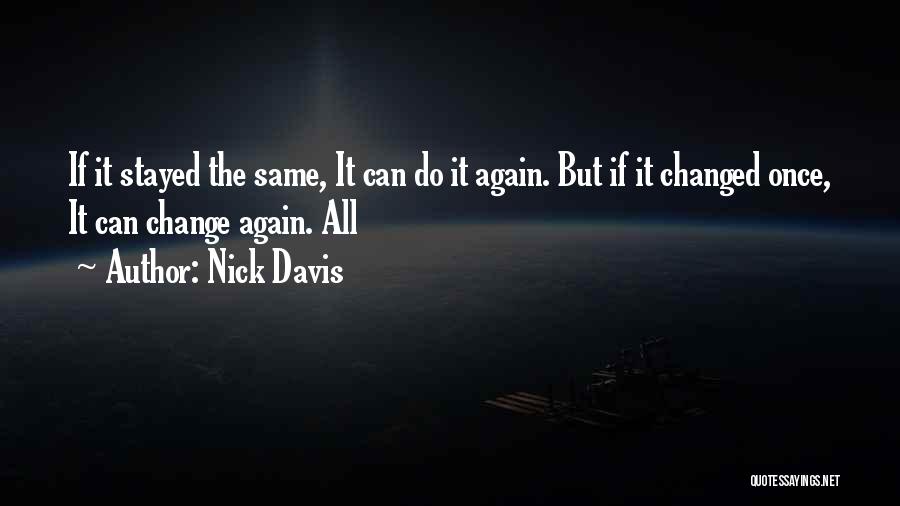 Nick Davis Quotes 295437