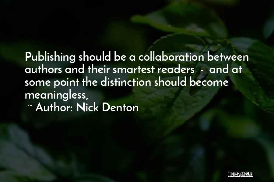Nick Denton Quotes 132432