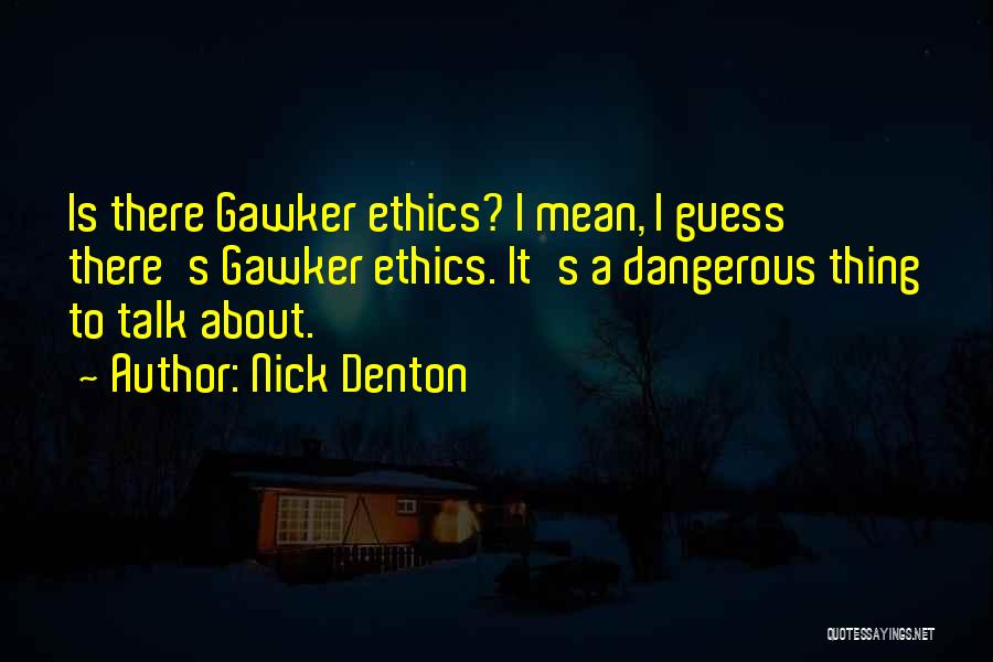 Nick Denton Quotes 147849