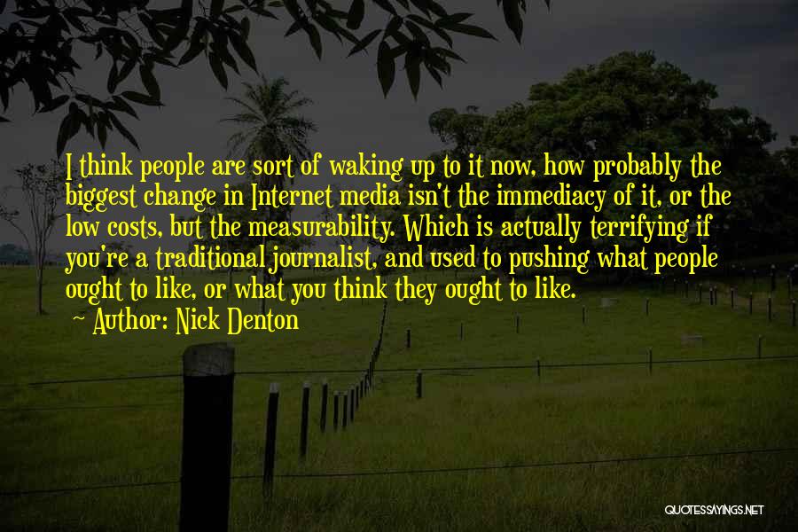 Nick Denton Quotes 925367