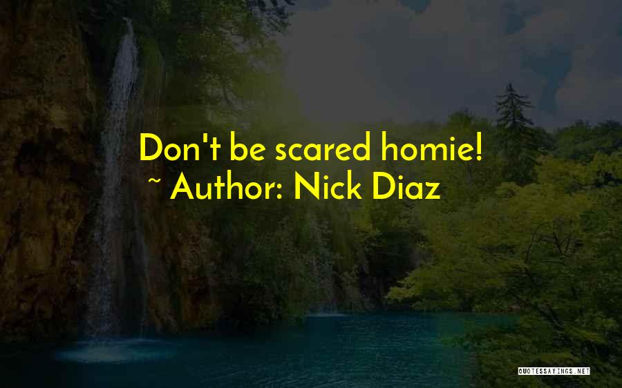 Nick Diaz Quotes 1068954