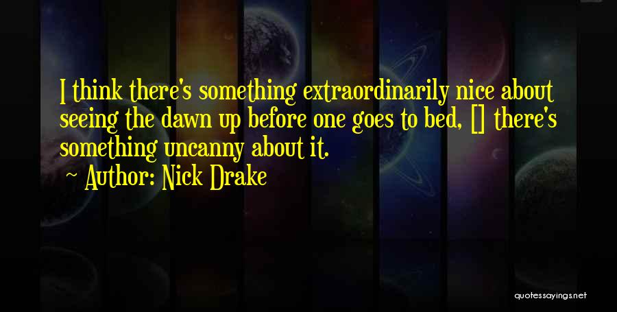 Nick Drake Quotes 1334890