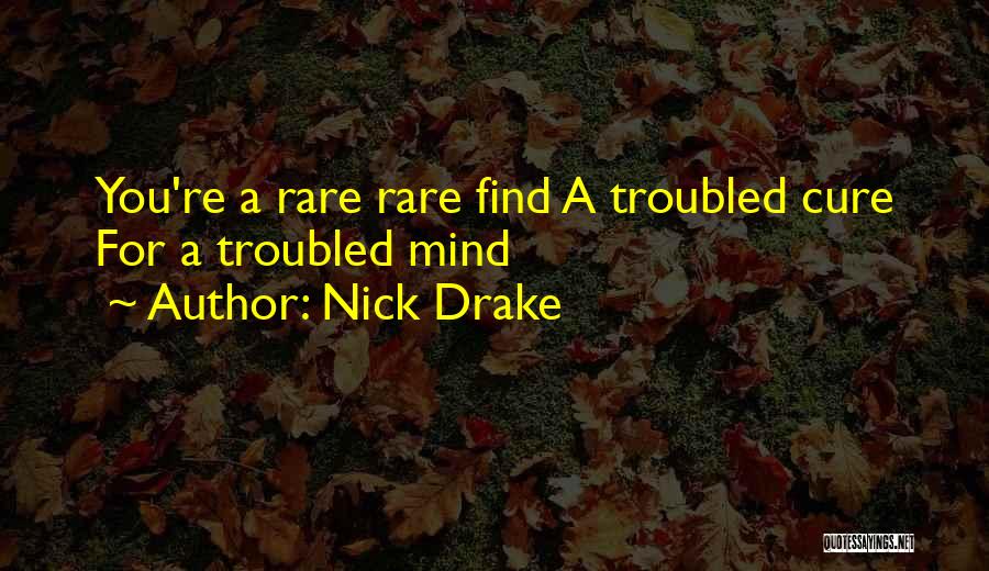Nick Drake Quotes 1486940