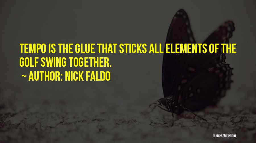 Nick Faldo Quotes 1108797