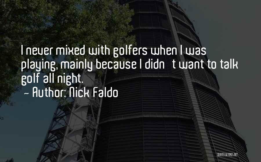 Nick Faldo Quotes 1142132