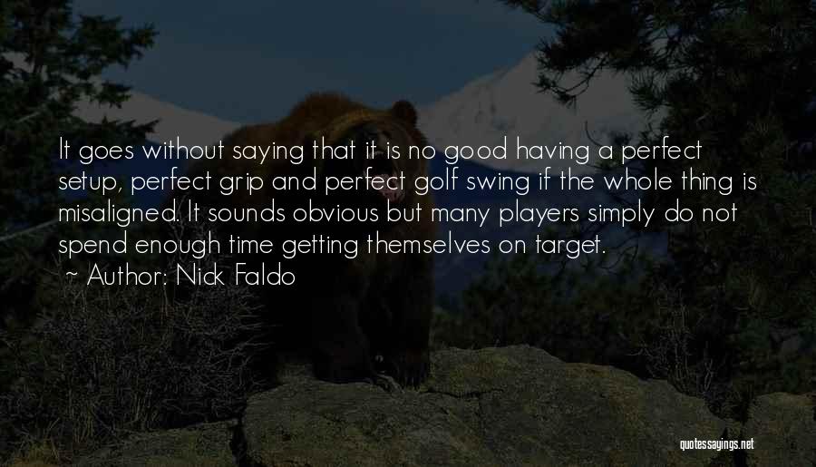 Nick Faldo Quotes 1665558