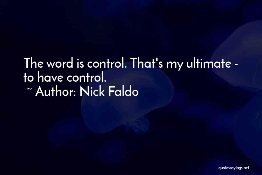 Nick Faldo Quotes 178130