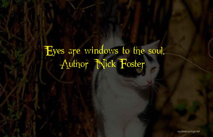 Nick Foster Quotes 258062