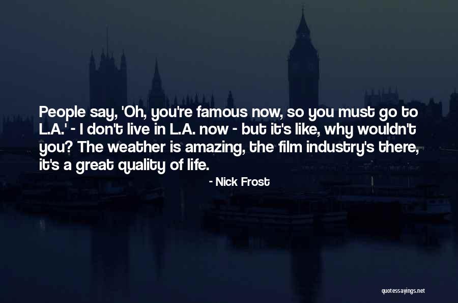 Nick Frost Quotes 275001