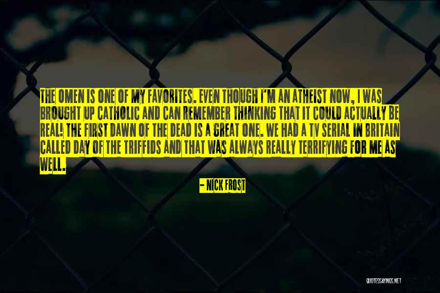 Nick Frost Quotes 449258