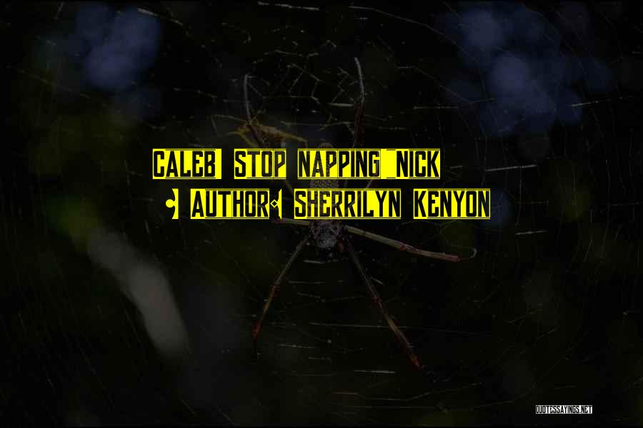 Nick Gautier Quotes By Sherrilyn Kenyon