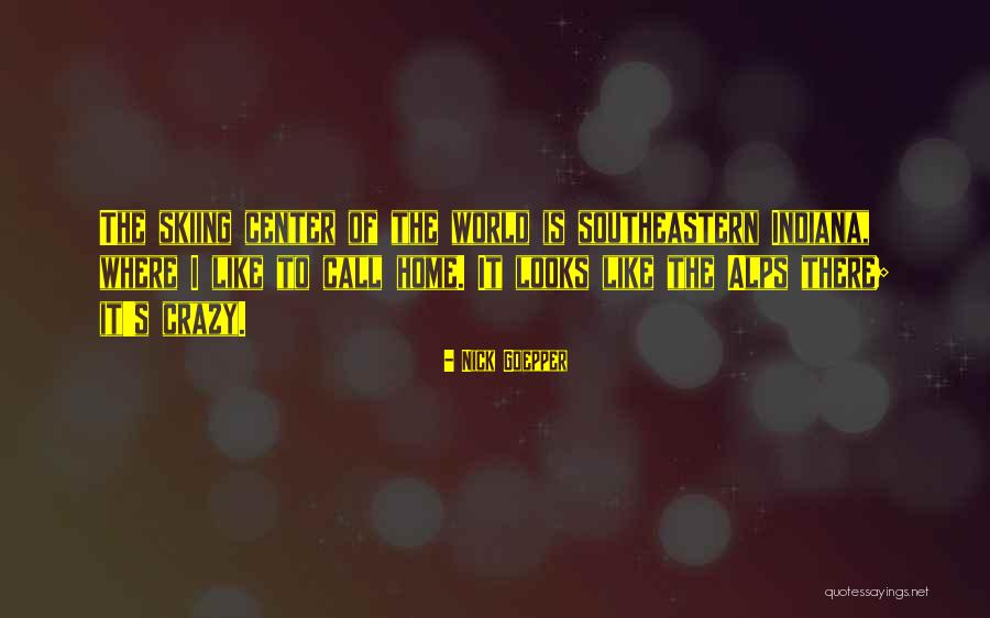 Nick Goepper Quotes 1795065 Nick Goepper Quotes 1795065