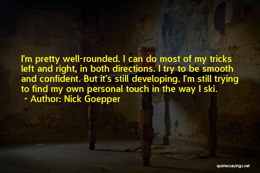 Nick Goepper Quotes 1931919