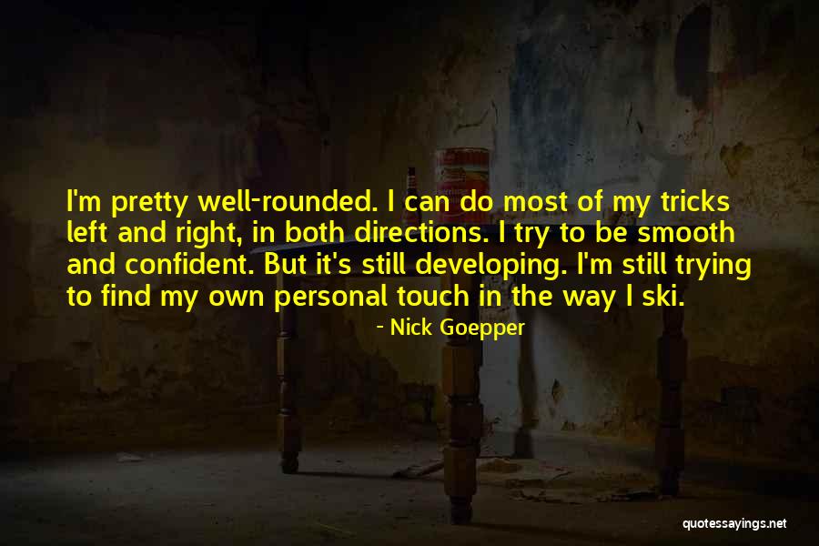 Nick Goepper Quotes 1931919 Nick Goepper Quotes 1931919