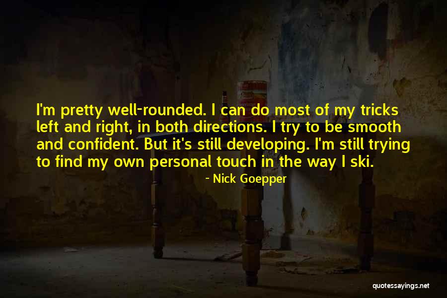 Nick Goepper Quotes 1931919