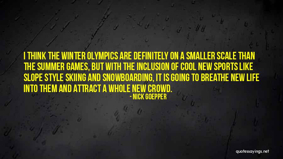 Nick Goepper Quotes 2271575 Nick Goepper Quotes 2271575
