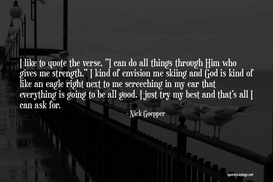 Nick Goepper Quotes 227902 Nick Goepper Quotes 227902