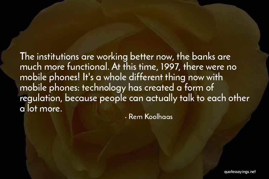 Nick Hewer Quotes By Rem Koolhaas