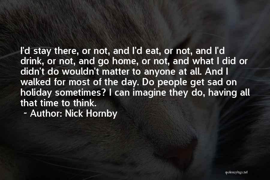 Nick Hornby Quotes 1503834